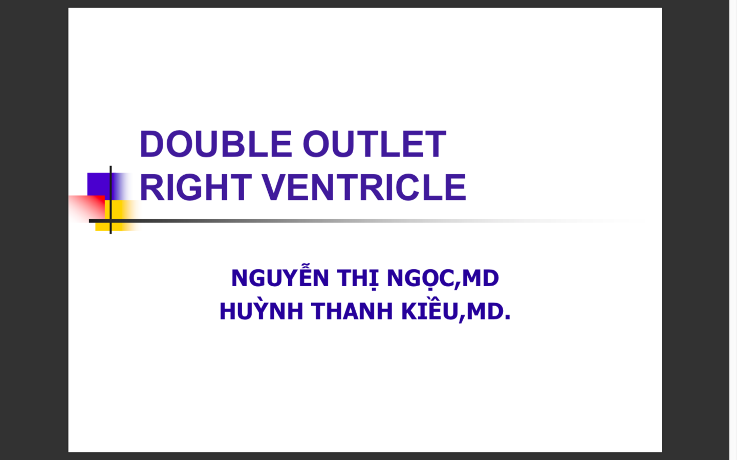 Douple outlet right ventricle