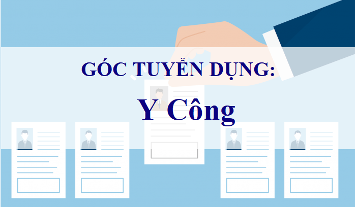 Tuyển dụng: Y công