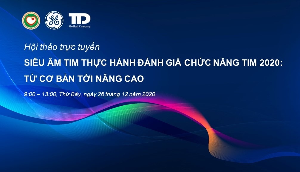 [Tổng kết] Hội thảo trực tuyến: Siêu âm tim thực hành đánh giá chức năng tim 2020