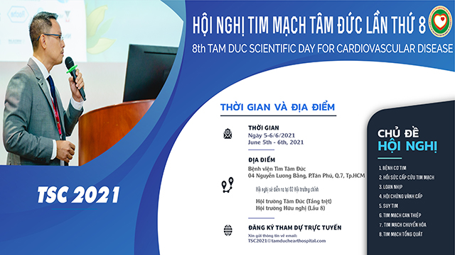 THÔNG TIN VỀ HỘI NGHỊ TIM MẠCH TÂM ĐỨC LẦN THỨ 8 (TSC 2021)