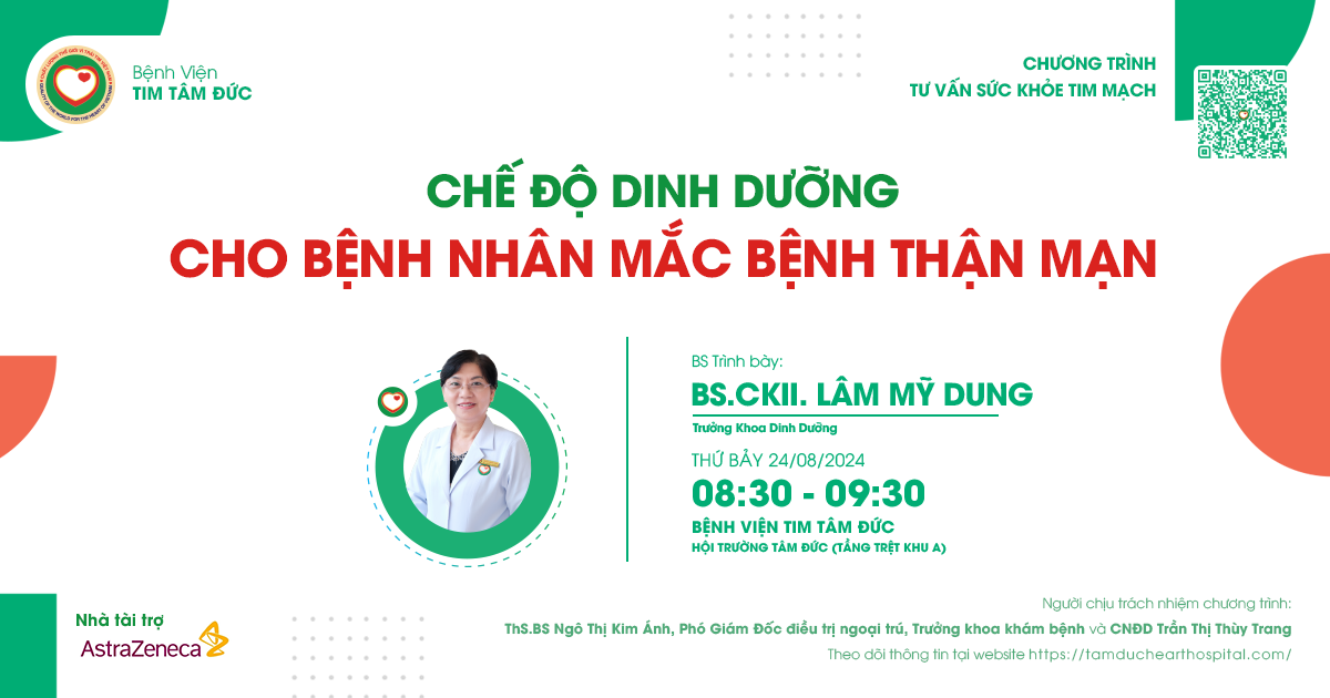 CHƯƠNG TRÌNH TƯ VẤN SỨC KHỎE TIM MẠCH THÁNG 8 - CHẾ ĐỘ DINH DƯỠNG CHO BỆNH NHÂN MẮC BỆNH THẬN MẠN