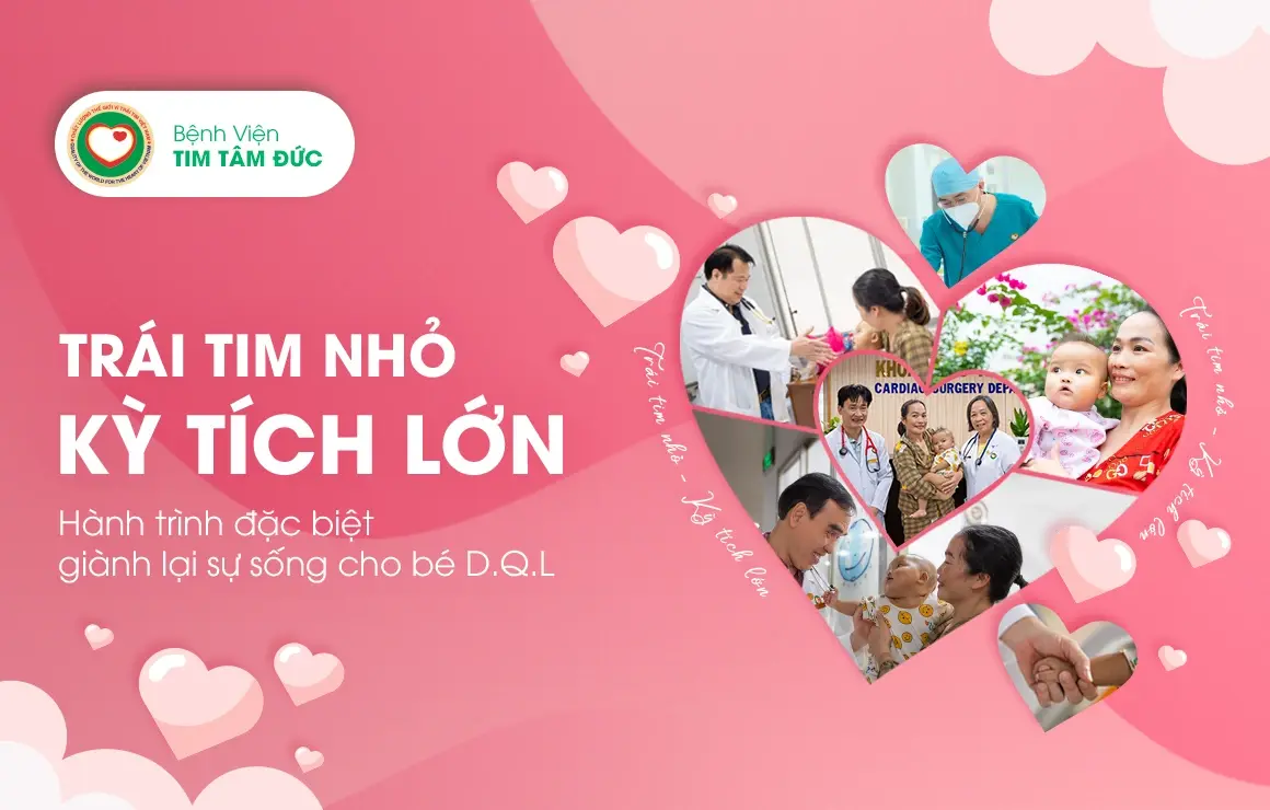Case study bé D.Q.L - Bệnh viện Tim Tâm Đức