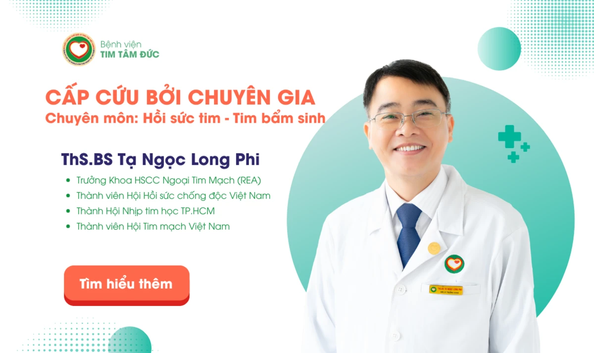 Hồi sức Cấp cứu bởi Chuyên gia - ThS.BS Tạ Ngọc Long Phi, Trưởng Khoa Hồi sức Cấp cứu Ngoại Tim mạch (REA)