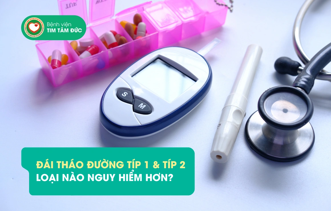 Đái tháo đường típ 1 và típ 2, loại nào nguy hiểm hơn?